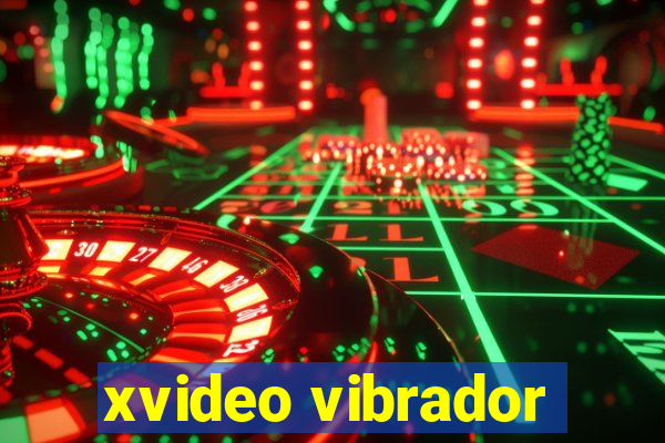 xvideo vibrador