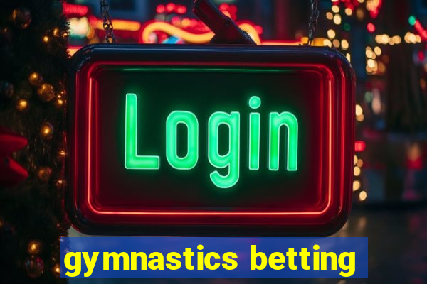 gymnastics betting