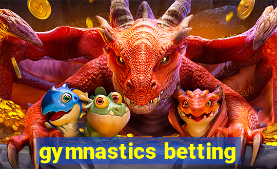 gymnastics betting