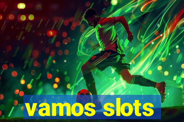 vamos slots