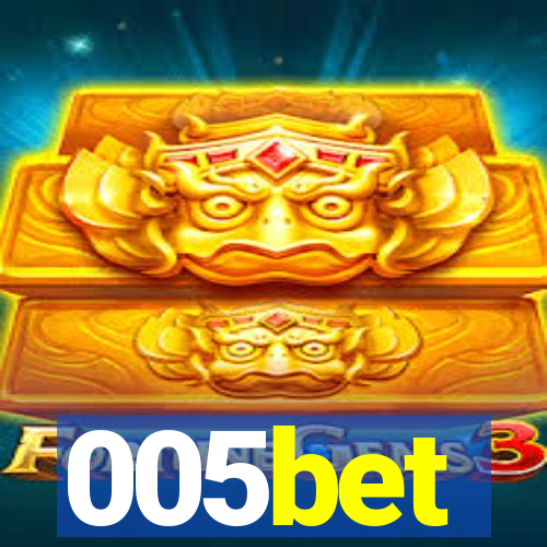 005bet