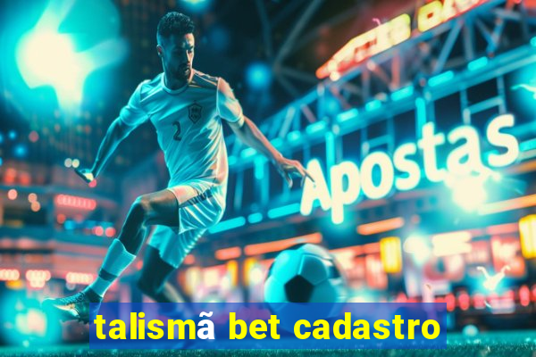 talismã bet cadastro
