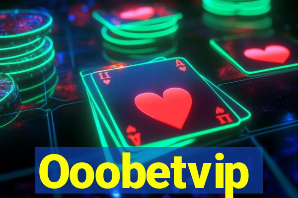 Ooobetvip