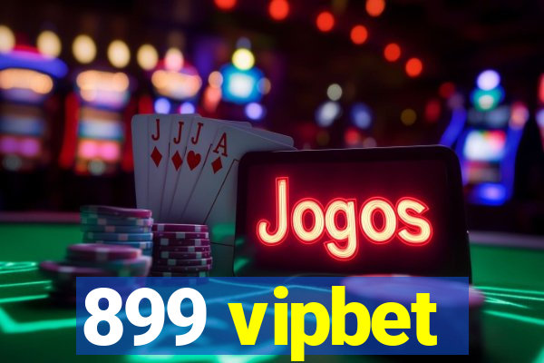 899 vipbet