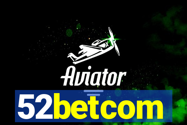 52betcom