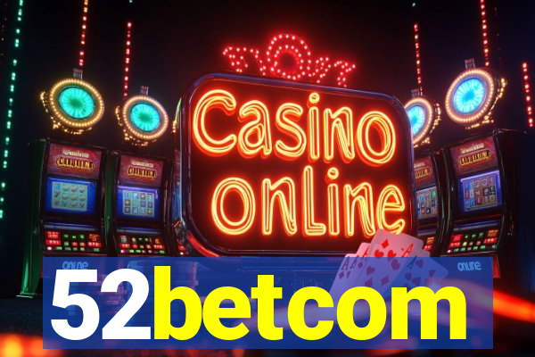 52betcom