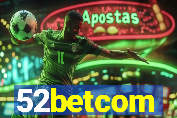 52betcom
