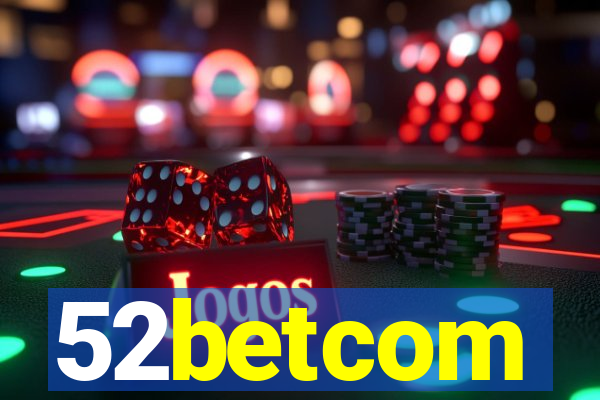 52betcom