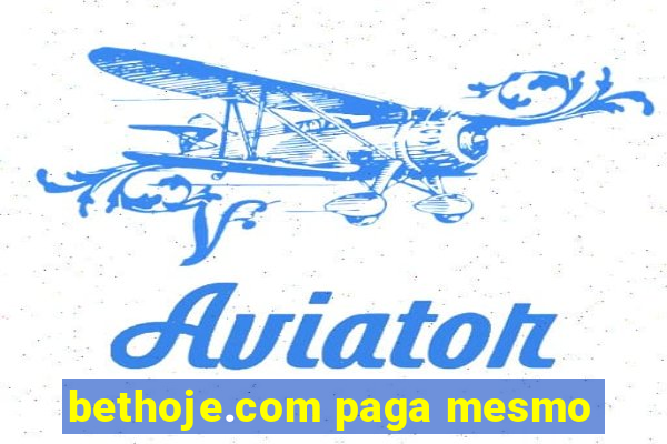 bethoje.com paga mesmo