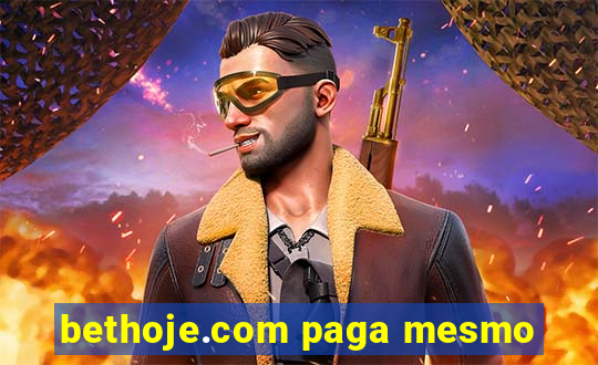 bethoje.com paga mesmo