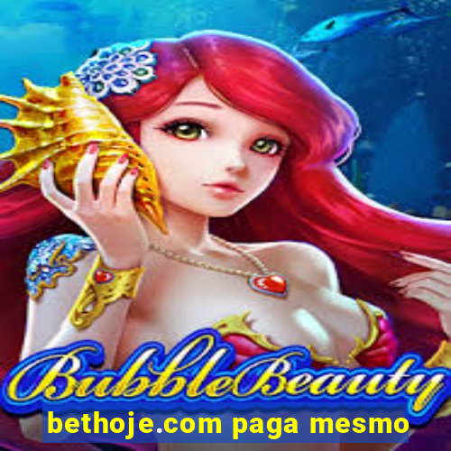 bethoje.com paga mesmo