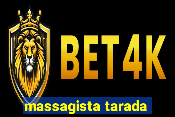 massagista tarada