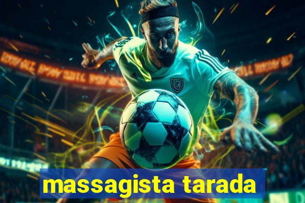 massagista tarada