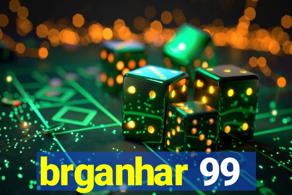 brganhar 99