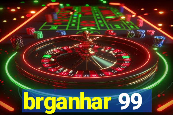 brganhar 99