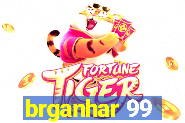 brganhar 99