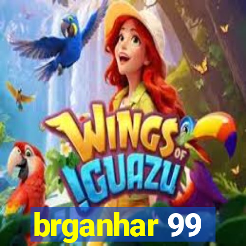 brganhar 99