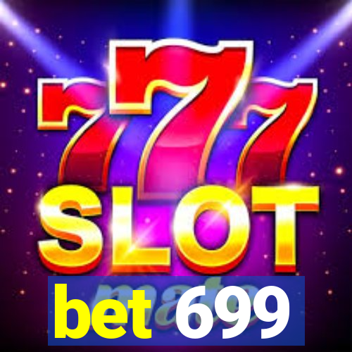 bet 699
