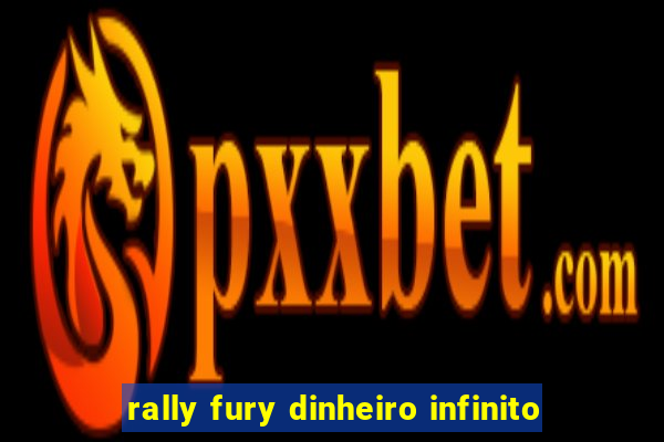 rally fury dinheiro infinito