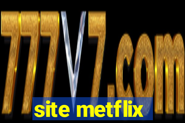 site metflix