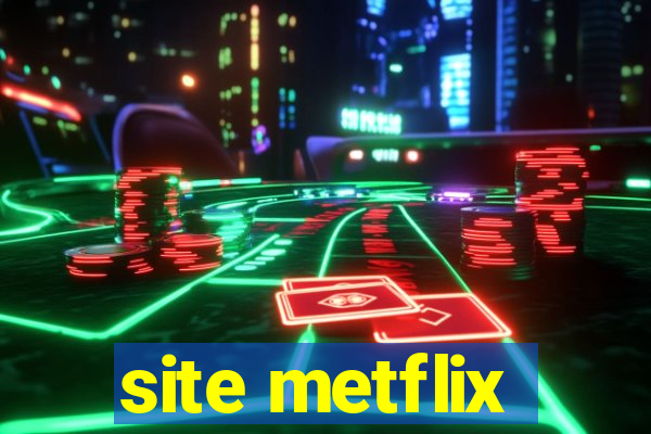 site metflix