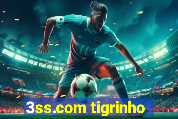 3ss.com tigrinho