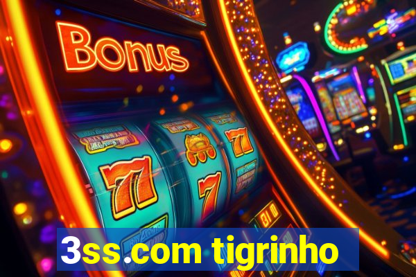 3ss.com tigrinho