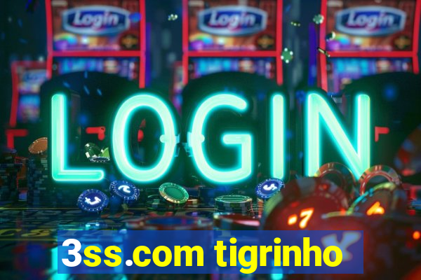 3ss.com tigrinho