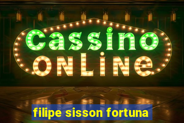 filipe sisson fortuna