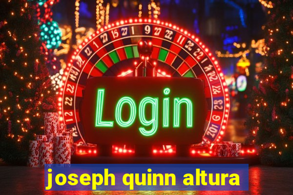 joseph quinn altura