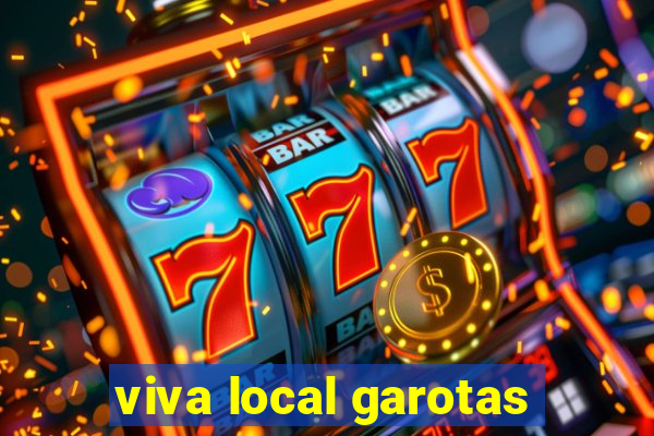 viva local garotas
