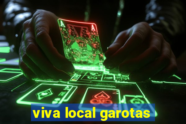 viva local garotas