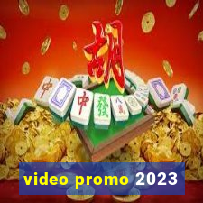video promo 2023