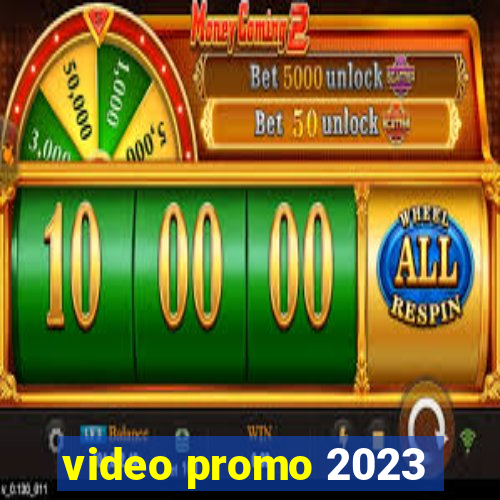 video promo 2023