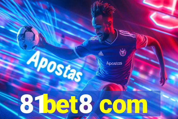 81bet8 com