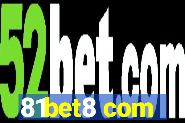 81bet8 com