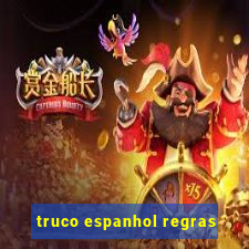 truco espanhol regras
