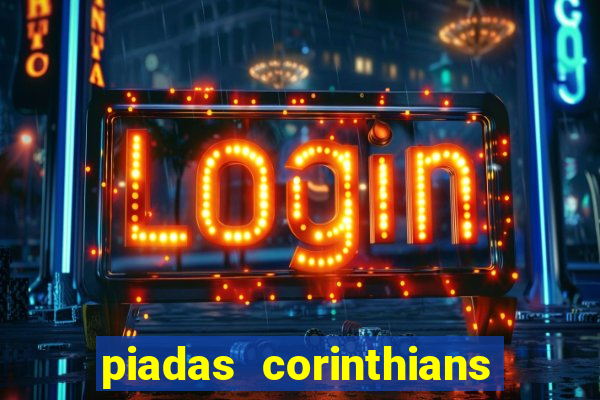 piadas corinthians x palmeiras