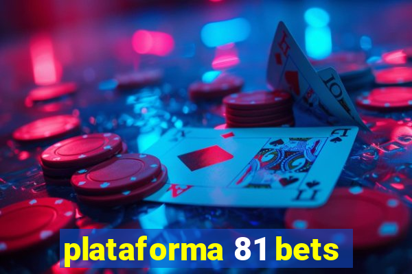 plataforma 81 bets