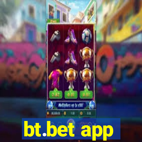 bt.bet app