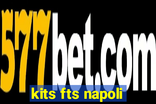 kits fts napoli