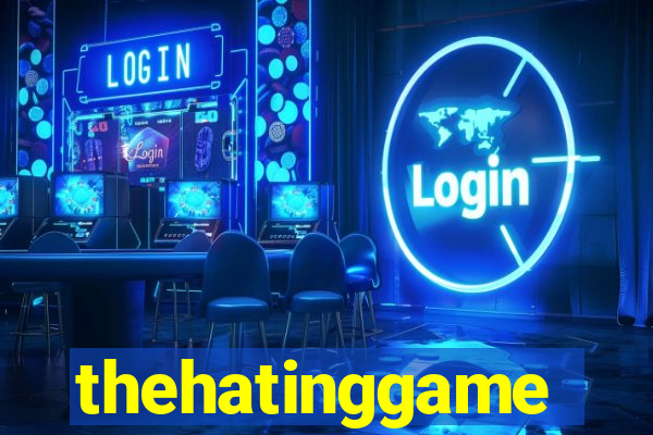 thehatinggame