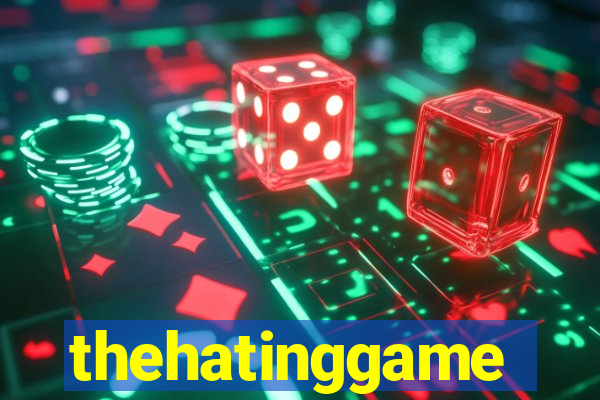 thehatinggame
