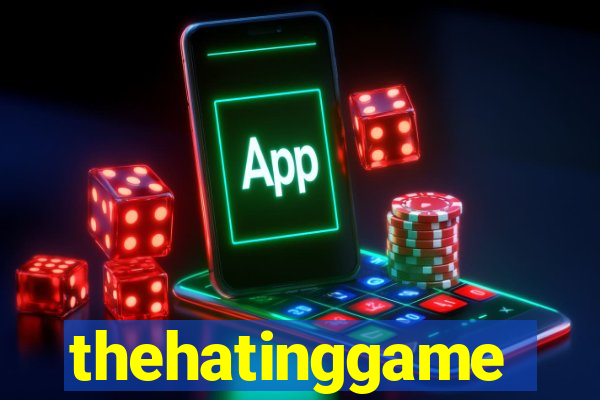 thehatinggame