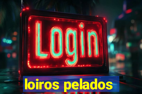 loiros pelados