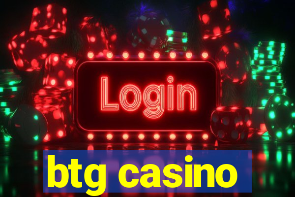 btg casino