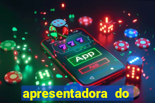 apresentadora do esporte espetacular nua