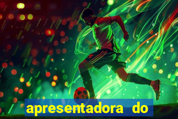 apresentadora do esporte espetacular nua