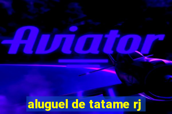 aluguel de tatame rj
