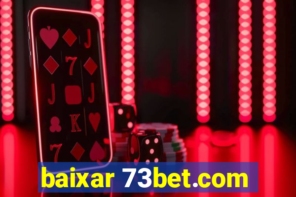 baixar 73bet.com